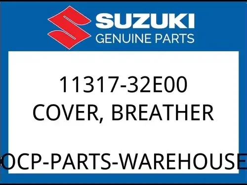 Suzuki OEM Part 11317-32E00 COVER,BREATHER